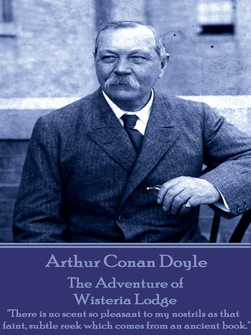 Title details for The Adventure of Wisteria Lodge by Arthur Conan Doyle - Available